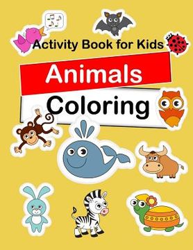 portada Activity Book For Kids Animals Coloring: : Kids Activities Book with Fun and Challenge: Trace Lines and Letters, Color by number, Dot to Dot, Count th (en Inglés)