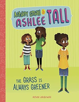 portada The Grass Is Always Greener (Ashley Small and Ashlee Tall)