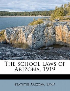 portada the school laws of arizona, 1919 (in English)
