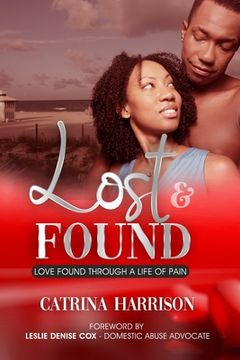 portada Lost & Found: "Love Found Through a Life of Pain" (en Inglés)