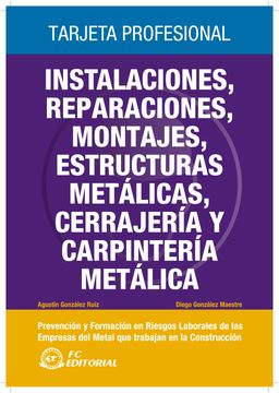 portada Instalaciones, Reparaciones, Montajes, Estructuras Metálicas, Cerrajería y Carpintería Metálica: Tarjeta Profesional Metal - Construcción (in Spanish)