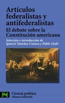 portada Articulos Federalistas y Antifederalistas: El Debate Sobre la con Stitucion Americana (in Spanish)