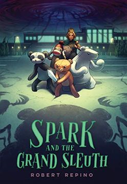 portada Spark and the Grand Sleuth: A Novel (League of Ursus)