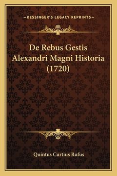 portada De Rebus Gestis Alexandri Magni Historia (1720) (in Latin)