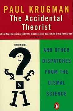 portada The Accidental Theorist: And Other Dispatches From the Dismal Science (Penguin Business Library) (in English)