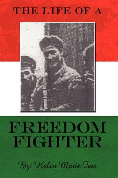 portada the life of a freedom fighter (en Inglés)