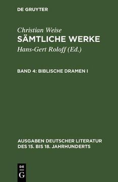 portada 1: Samtliche Werke, Band 4, Biblische Dramen I (Ausgaben Deutscher Literatur Des 15. Bis 18. Jahrhunderts)