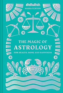 portada The Magic of Astrology: For Health, Home and Happiness (in English)