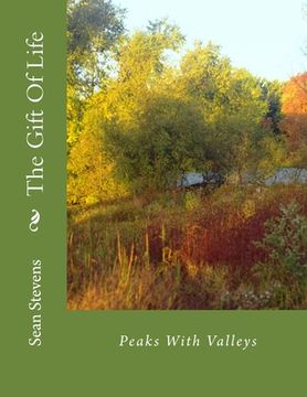 portada The Gift Of Life: Peaks With Valleys (en Inglés)