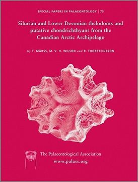 portada special papers in palaeontology, no. 75, silurian and lower devonian thelodonts and putative chondrichthyans from the canadian arctic archipelago