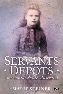 portada Servants Depots in Colonial South Australia (en Inglés)