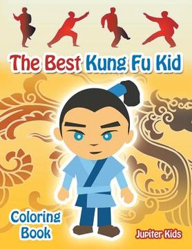 portada The Best Kung Fu Kid Coloring Book (en Inglés)