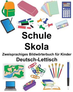 portada Deutsch-Lettisch Schule/Skola Zweisprachiges Bildwörterbuch für Kinder (en Alemán)