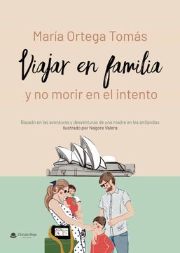 portada Viajar en Familia y no Morir en el Intento (in Spanish)