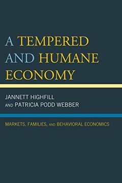 portada A Tempered and Humane Economy: Markets, Families, and Behavioral Economics (in English)