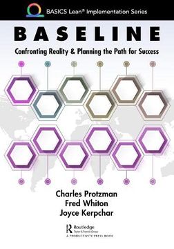 portada Baseline the Process: Confronting Reality and Planning the Path for Success (Basics Lean® Implementation) (en Inglés)