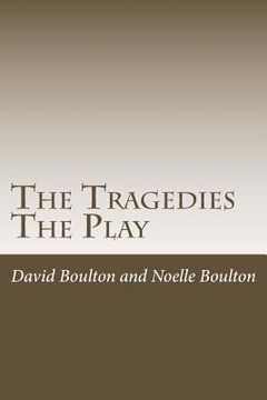 portada The Tragedies: The Play (en Inglés)