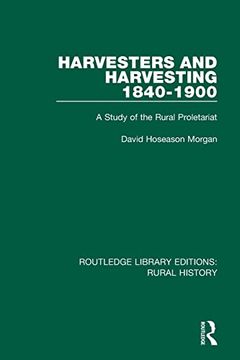 portada Harvesters and Harvesting 1840-1900: A Study of the Rural Proletariat (Routledge Library Editions: Rural History) (en Inglés)