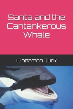 portada Santa and the Cantankerous Whale (en Inglés)