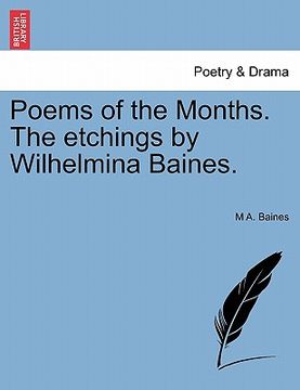 portada poems of the months. the etchings by wilhelmina baines. (en Inglés)