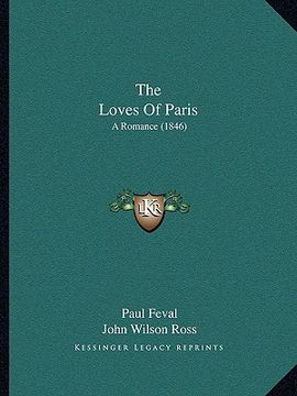 portada the loves of paris: a romance (1846) (en Inglés)