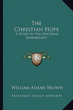 portada the christian hope: a study in the doctrine immortality