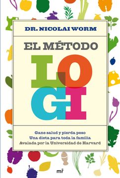 portada El método LOGI Gane salud y pierda peso. Una dieta para toda la familia. (in Spanish)