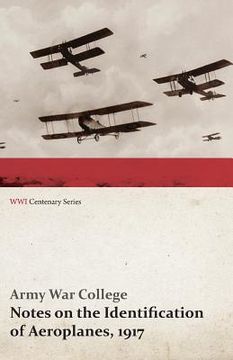 portada Notes on the Identification of Aeroplanes, 1917 (WWI Centenary Series) (en Inglés)