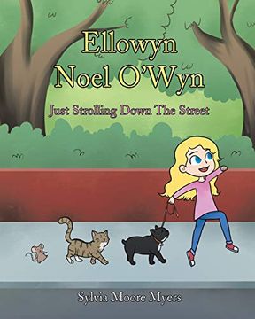 portada Ellowyn Noel O'wyn: Just Strolling Down the Street (in English)