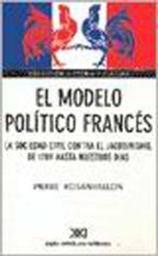 portada Modelo politico frances. La sociedad civil contra el jacobinismo, de 1789 hasta nuestros dias (Spanish Edition) (in Spanish)