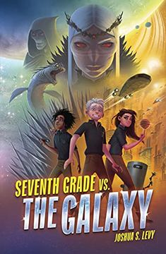 portada Seventh Grade vs. The Galaxy: 1 (Adventures of the pss 118, 1) (in English)
