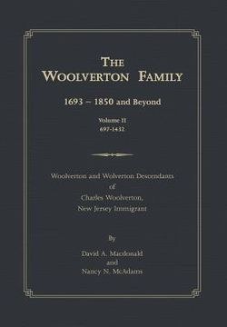 portada The Woolverton Family: 1693 - 1850 and Beyond, Volume ii (en Inglés)