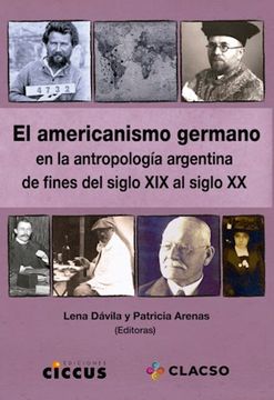 portada Americanismo Germano en la Antropologia Argentina a Fines del Siglo xix al (in Spanish)