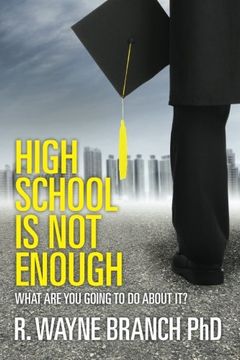 portada High School Is Not Enough: What Are You Going to Do About It?