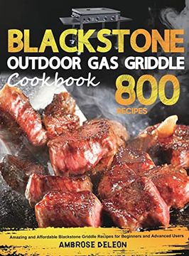 portada Blackstone Outdoor gas Griddle Cookbook: Amazing and Affordable Blackstone Griddle Recipes for Beginners and Advanced Users (in English)