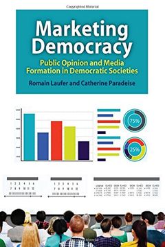 portada Marketing Democracy: Public Opinion and Media Formation in Democratic Societies (en Inglés)