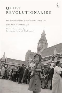 portada Quiet Revolutionaries: The Married Women's Association and Family Law (in English)