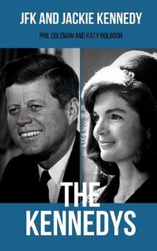portada The Kennedys: JFK and Jackie Kennedy - 2 Books in 1 (en Inglés)