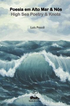 portada Poesia em Alto Mar & Nos - High Sea Poetry & Knots (en Inglés)