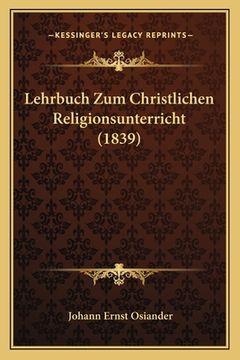 portada Lehrbuch Zum Christlichen Religionsunterricht (1839) (en Alemán)