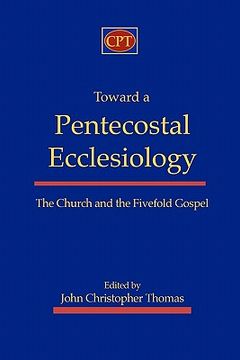 portada toward a pentecostal ecclesiology (in English)