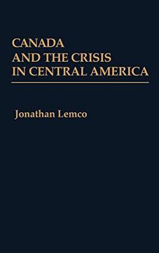 portada Canada and the Crisis in Central America (en Inglés)