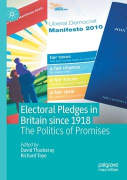 portada Electoral Pledges in Britain Since 1918: The Politics of Promises (in English)