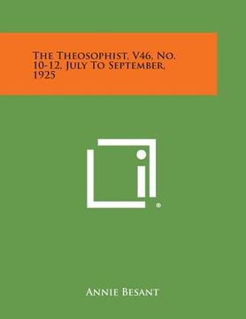 portada The Theosophist, V46, No. 10-12, July to September, 1925 (in English)