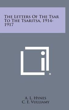 portada The Letters of the Tsar to the Tsaritsa, 1914-1917 (in English)