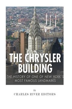 portada The Chrysler Building: The History of One of New York City’s Most Famous Landmarks