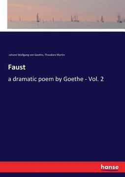 portada Faust: a dramatic poem by Goethe - Vol. 2 (en Inglés)