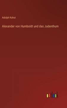 portada Alexander von Humboldt und das Judenthum (en Alemán)