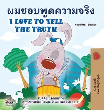 portada I Love to Tell the Truth (Thai English Bilingual Book for Kids) (in Tailandia)