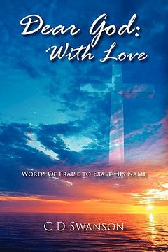 portada dear god: with love: words of praise to exalt his name (en Inglés)